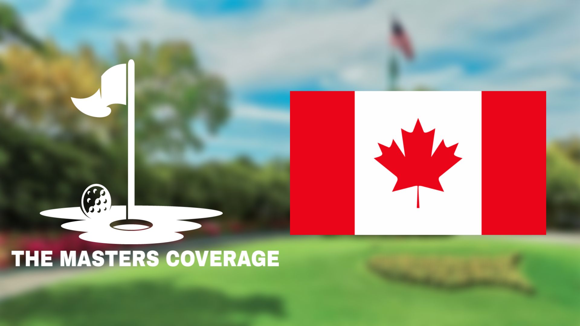How to Watch The Masters Golf in Canada