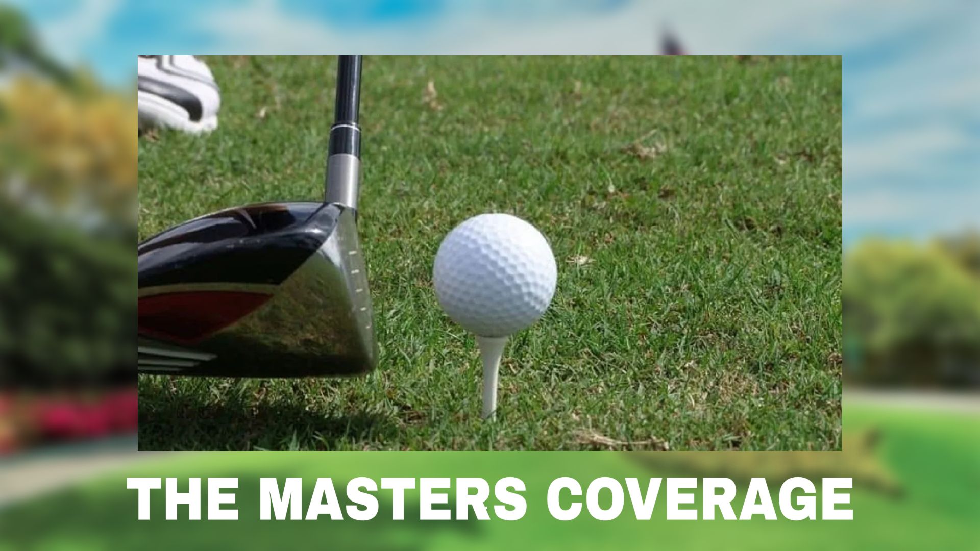 The Masters 2023 TV Coverage
